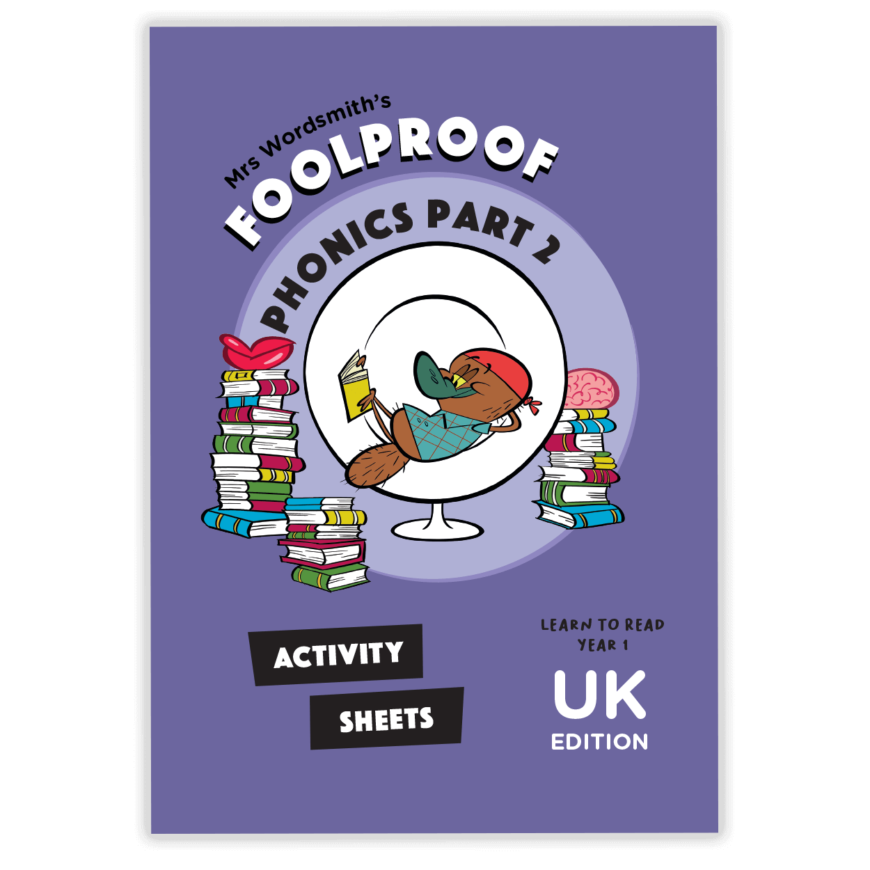 Mrs Wordsmith's Foolproof Phonics Part 2 Activity Sheets - UK Edition