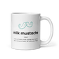 White glossy mug with milk mustache design, handle on right.